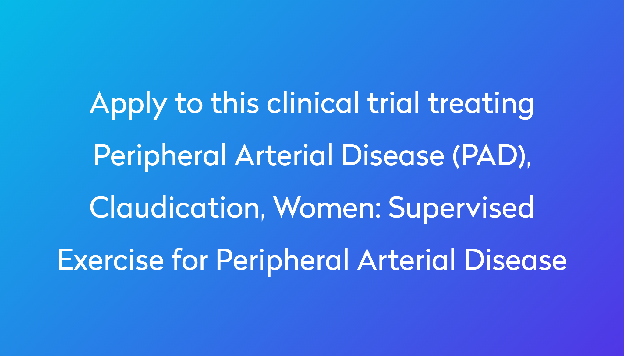 Supervised Exercise For Peripheral Arterial Disease Clinical Trial 2023 Power